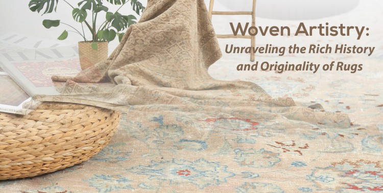 Woven Artistry: Unraveling the Rich History of Rugs